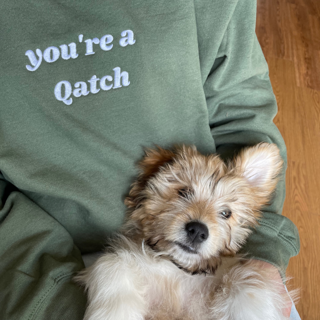 You're A Qatch Crewneck (Unisex)